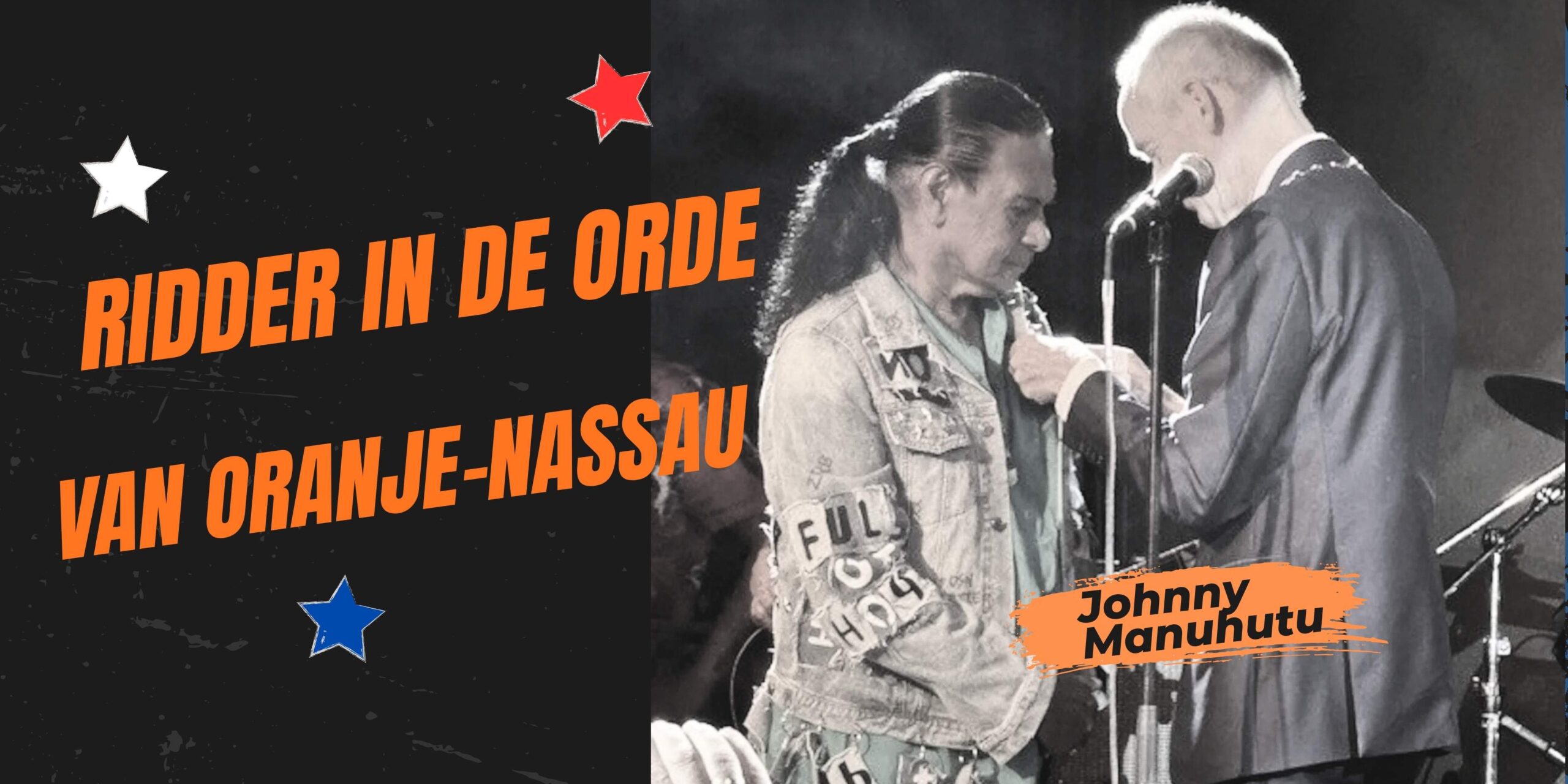 Penghargaan Istimewa untuk Johnny Manuhutu: Ksatria Orde Oranje-Nassau